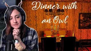 Lets Have Dinner! - Dinner with an Owl