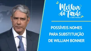 Globo estuda substitutos para William Bonner | MELHOR DA TARDE