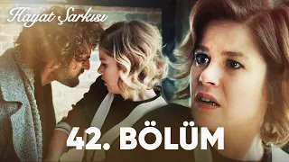 Hayat Şarkısı | 42. Bölüm