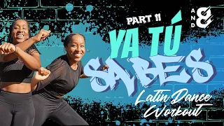 Ya tú Sabes - Part II: The Ultimate Latin Dance Workout // Bad Bunny, Daddy Yankee and more!