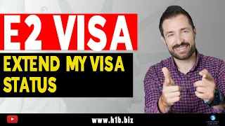Immigration E2 Visa Update: How do I extend my visa status without leaving the US | US Immigration