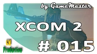 XCOM 2 прохождение - Передатчик сопротивления. Операция "Железный ход" - [Часть 15]