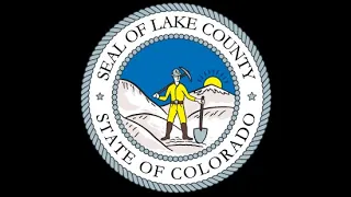 Lake County CO 4.29.24 BOCC Special Meeting