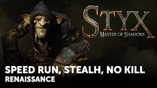 Styx: Master of Shadows – Shadow, Mercy, Swiftness – Renaissance