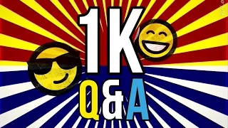 Questions & Answers - 1000 Subscribers!!