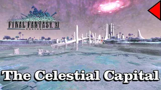 🎼 The Celestial Capital (𝐄𝐱𝐭𝐞𝐧𝐝𝐞𝐝) 🎼 - Final Fantasy XI
