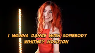 I Wanna Dance With Somebody - Whitney Houston; by Andreea Munteanu