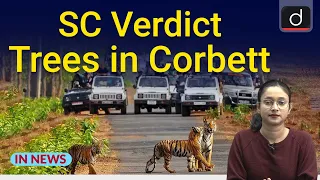 Supreme Court Verdict on Jim Corbett Case | InNews | Drishti IAS  English