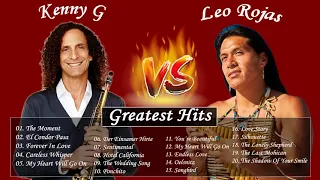 Kenny G & Leo Rojas Greatest Hits   Best Songs Of Kenny G & Leo Rojas Ever