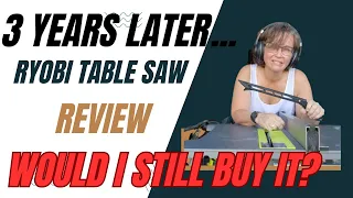 3 year review of my ryobi table saw