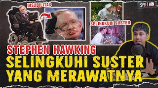 STEPHEN HAWKING ! ILMUAN DISABILITAS YANG DIDUGA SUKA BERGANTI PASANGAN