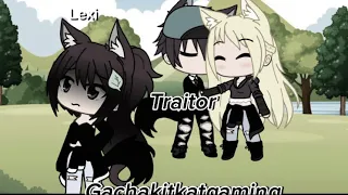 Gacha life ~ traitor