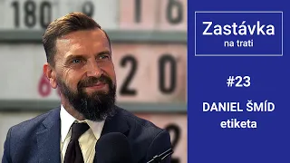 Daniel Šmíd, etiketa, komunikace a oděvy