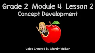 Grade 2 Module 4 Lesson 2 Concept Development NEW