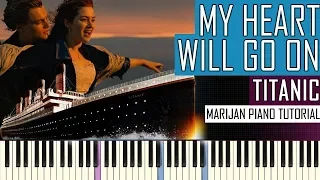 How To Play: Titanic - My Heart Will Go On | Piano Tutorial + Sheets