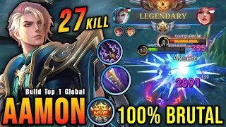 27 Kills!! 100% Brutal DMG Build Aamon One Shot Combo!! - Build Top 1 Global Aamon ~ MLBB