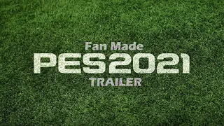 PES 2021 fan made Trailer | Fanmade | Amzing