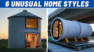 6 UNUSUAL Home Styles