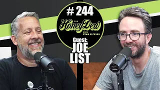 HoneyDew Podcast #244 | Joe List