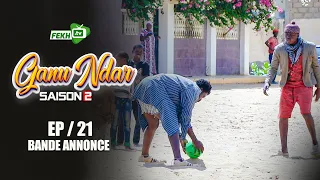 GANU NDAR SAISON 2 NIANKOU AK MANOUMBÉ EPISODE 21 bande annonce