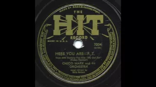 Here You Are - Chico Marx and his Orchestra