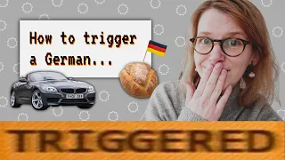 What triggers Germans? Bread, Bavaria and BMW...