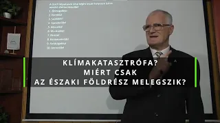 Klímakatasztrófa? Miért csak az északi földrész melegszik? - Szedlacsik Miklós mester-coach