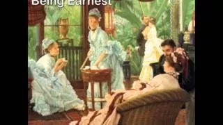THE IMPORTANCE OF BEING EARNEST Full AudioBook Oscar Wilde