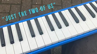 Grover Washington Jr. & Bill Withers - Just The Two Of Us - Played On Melodica