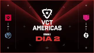 VCT Americas - Semana 3 Dia 2 (Md3)