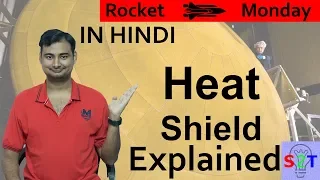 Heat Shield Explained In HINDI {Rocket Monday}