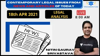 Contemporary Legal Issues from News and Articles of Today l 18th April l CLAT 2021 l Unacademy Law