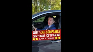 What Car Companies DON’T Want You To Know!  @LawByMike #shorts #car #law