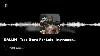 BALLIN - Trap Beats For Sale - Instrumental