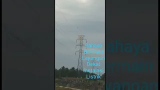 Bahaya Bermain Layang-layang Dekat Jalur Listrik