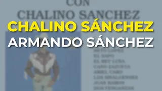 Chalino Sánchez - Armando Sánchez (Audio Oficial)