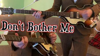 Don't Bother Me | Bass Cover | Isolated Hofner