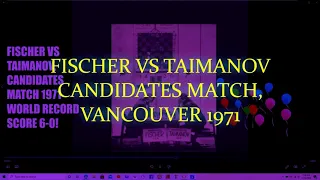 FISCHER VS TAIMANOV,CANDIDATES MATCH VANCOUVER 1971, THE WORST NIGHTMARE OF MARK TAIMANOV...