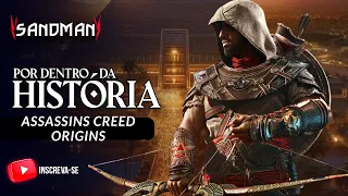 A HISTÓRIA DE ASSASSINS CREED: ORIGINS