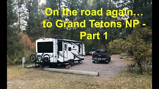 2020 Road Trip - Grand Teton National Park - Part 1of 3