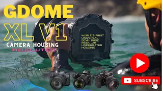 GDome XL V1 Universal Mirrorless and DSLR Underwater Camera Housing Official Launch Video