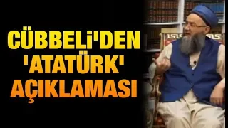 Cübbeli'den 'Atatürk' açıklaması