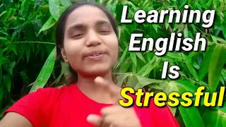 Learning English is Stressful 🤔🤔!!How to speak English without stress??