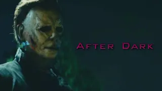 Michael Myers | After Dark