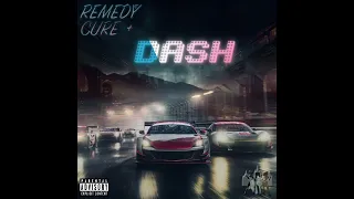 Remedy Cure+ - Dash [Official Audio]