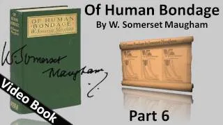 파트 06 - W. Somerset Maugham의 인간 속박 오디오북(Chs 61-73)