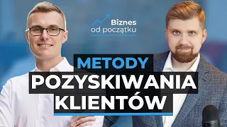 Jak pozyskiwać klientów NON STOP - Jak pozyskać klienta - Szymon Negacz