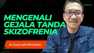 KENALI SEGERA SKIZOFRENIA ! SIMAK TANDA dan GEJALA