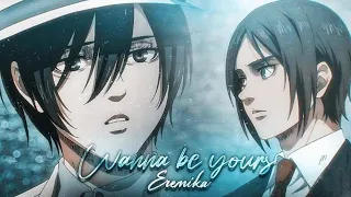 I Wanna Be Yours - Ermika | Eren & Mikasa Love Edit | AOT Love | Arshad Ryoshi