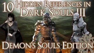 10 Hidden DEMON'S SOULS References in DARK SOULS 3! (Part 1)